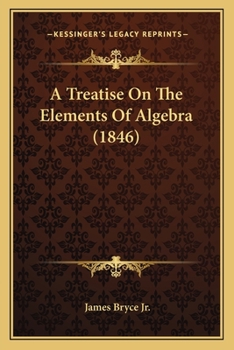 Paperback A Treatise On The Elements Of Algebra (1846) Book