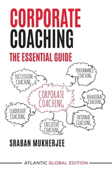Corporate Coaching: The Essential Guide