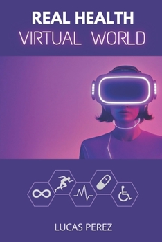 Paperback Real Health, Virtual World: A Metaverse for Healthcare? Book