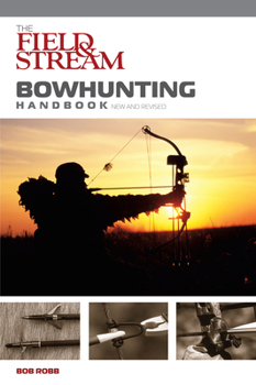 Paperback Field & Stream Bowhunting Handbook, New and Revised Book