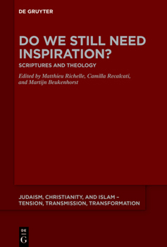 Paperback Do We Still Need Inspiration?: Scriptures and Theology Book