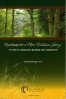 Paperback Roadmap for a New Wellness Story: 7 Steps to Enhance Health and Longevity Book