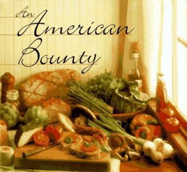 Hardcover An American Bounty: Great Contemporary Cooking from the Culinary Institute of America Book