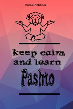 Paperback Keep Calm And Learn Pashto Journal Notebook Sheet 9x6 Inches 120 Pages with bleed Book