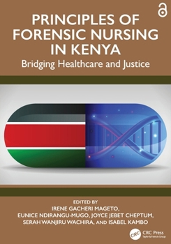 Principles of Forensic Nursing in Kenya: Bridging Healthcare and Justice