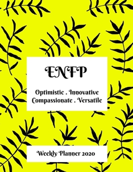 ENFP Weekly Planner: 2020 ENFP Myers Briggs Personality Weekly Organizer With Vision Diary