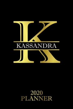 Kassandra: 2020 Planner - Personalised Name Organizer - Plan Days, Set Goals & Get Stuff Done (6x9, 175 Pages) (Designer Planners For Gift)