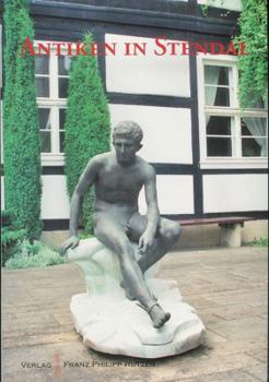 Paperback Antiken in Stendal: Aus Den Sammlungen Der Winckelmann-Gesellschaft, Band 3 [German] Book