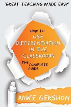 Paperback How to Use Differentiation in the Classroom: The Complete Guide Book