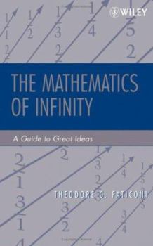 Hardcover The Mathematics of Infinity: A Guide to Great Ideas Book