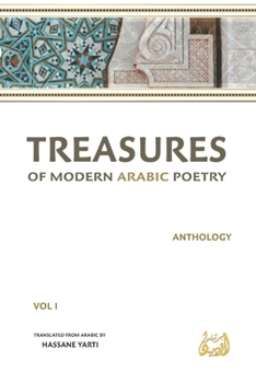 TREASURES OF MODERN ARABIC POETRY: Anthology VOL I