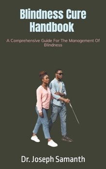 Paperback Blindness Cure Handbook a: A Comprehensive Guide For The Management Of Blindness Book