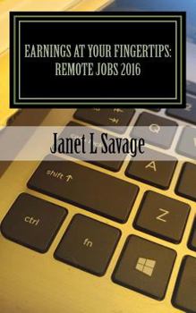 Paperback Earnings at Your Fingertips: Remote Jobs 2016 Book