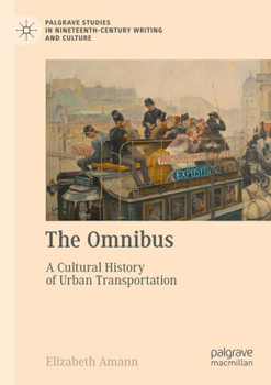 Paperback The Omnibus: A Cultural History of Urban Transportation Book