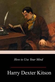 How to Use Your Mind: A Psychology of Study