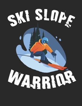 Trainingsbuch für Skifahrer: Stetige Verbesserung mit diesem Trainigstagebuch ? Vorlage für über 100 Trainigstage ? Planen, üben, umsetzen ? A4+ Format ? Motiv: Ski slope warrior 17 (German Edition)