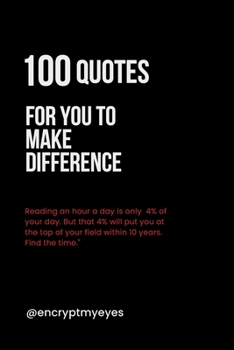 Paperback 100 Quotes for You to Make a Difference: "Empowering Wisdom, Catalyze Your Impact" [Large Print] Book