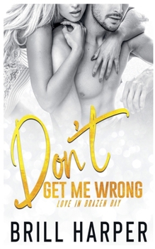 Paperback Don't Get Me Wrong Book