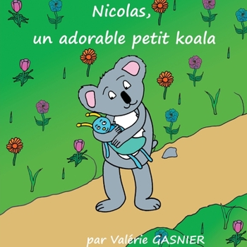 Paperback Nicolas, un adorable petit koala [French] Book