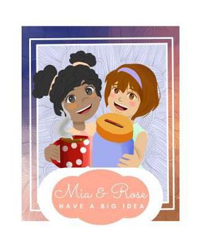 Paperback Mia and Rose Have A Big Idea Book