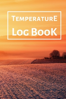 Paperback Temperature Log Book: Food Temperature Log Sheet, Temperature Check Sheet, Fridge Temperature Record Sheet Template, Temperature Recorder Book