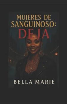 Mujeres De Sanguinoso: Deja (Familia De Sanguinoso)