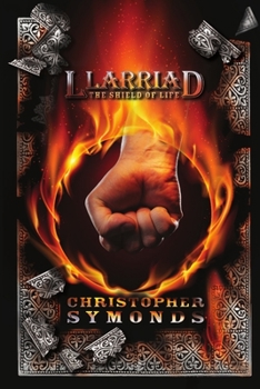 Paperback Llarriad: THE SHIELD OF LIFE (Book 3 of the Llarriad trilogy) Book