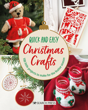 Paperback Quick and Easy Christmas Crafts: 100 Little Projects to Make for the Festive Season Book