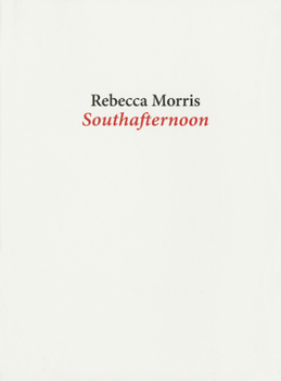 Paperback Rebecca Morris: Southafternoon Book