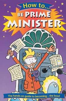 Hardcover How to Be Prime Minister Book