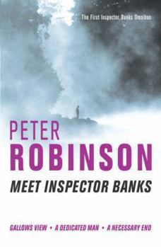 Gallows View / A Dedicated Man / A Necessary End - Book  of the Inspector Banks