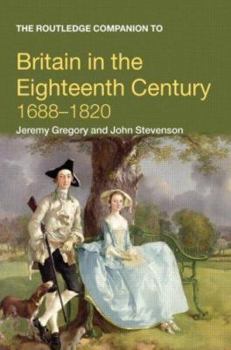 Routledge Companion to Britain in the Eighteenth Century, 1688-1820 (Routledge Companions to History) - Book  of the Routledge Companions to History