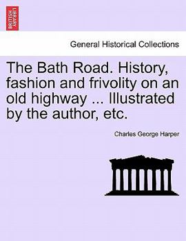 The Bath Road: History, Fashion, And Frivolity On An Old Highway