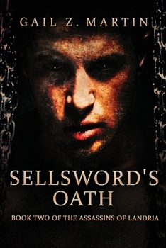 Sellsword's Oath (Assassins of Landria) - Book #2 of the Assassins of Landria