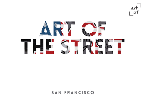 Hardcover Art of the Street: San Francisco Book