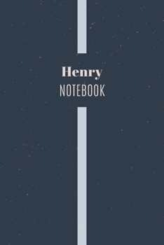 Paperback Henry's Notebook: Personalized Name Journal Writing Notebook For Men and Boys, Perfect gift idea for Husband, Father, Boyfriend........, Book