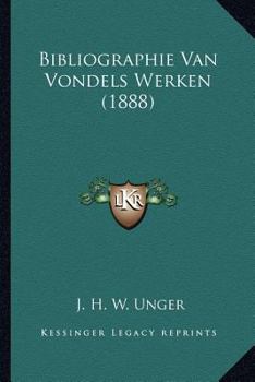 Paperback Bibliographie Van Vondels Werken (1888) [Dutch] Book