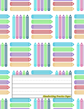 Handwriting Practice Paper: Perfect For preschool, kids, boys, girl ( Size 8.5 X 11 ) Design with Colour Pencils