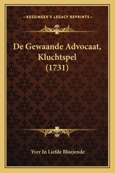 Paperback De Gewaande Advocaat, Kluchtspel (1731) [Dutch] Book