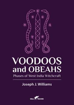 Paperback Voodoos and Obeahs: Phases of West India Witchcraft Book