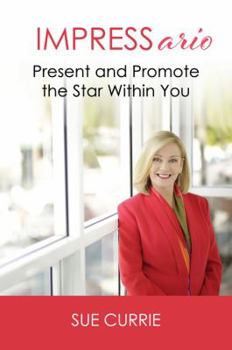 Paperback IMPRESSario: Present and Promote the Star Within You Book