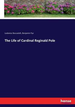 Paperback The Life of Cardinal Reginald Pole Book