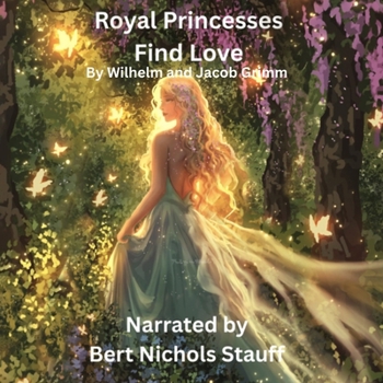 Grimm's Fairy Tales: Royal Princesses Find Love