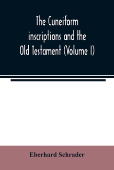 Paperback The cuneiform inscriptions and the Old Testament (Volume I) Book