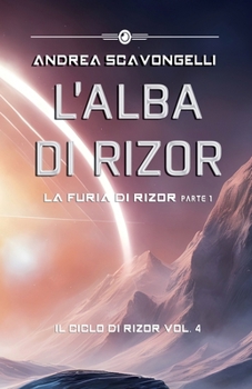 L'Alba di Rizor: Il Ciclo di Rizor (Vol. 4) (Italian Edition)