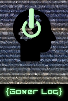 { Gamer Log }: Serious Gamer Strategy Log  Game Design, Project, Class Notebook