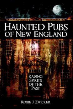 Paperback Haunted Pubs of New England: Raising Spirits of the Past Book