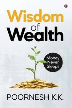Paperback Wisdom of Wealth: Money Never Sleeps Book