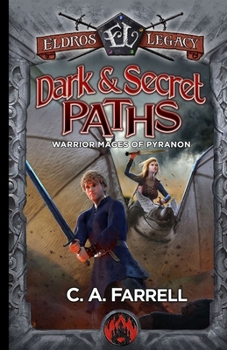 Paperback Dark and Secret Paths: Warrior Mages of Pyranon Book