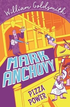 Mark Anchovy: Pizza Power - Book #3 of the Mark Anchovy